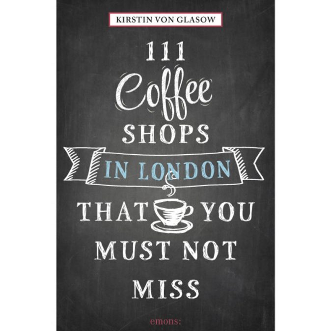 111 Coffee Shops in London